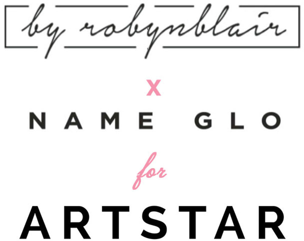 Robyn Blair x Name Glo for ArtStar